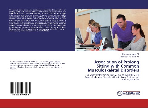 Association of Prolong Sitting with Common Musculoskeletal Disorders: A Study Determining Prevalence of Work Related Musculoskeletal Disorders Due to Poor Posture and Bad Ergonomics