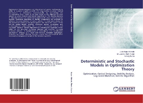Deterministic and Stochastic Models in Optimization Theory: Optimization, Optical Designing, Stability Analysis, Log-scaled Mutation, Genetic Algorithm