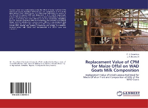 Replacement Value of CPM for Maize Offal on WAD Goats Milk Composition: Replacement Value of Dried Cassava Peel Meal for Maize Offal on Yield and Composition of Milk of the WAD Goats