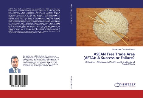 ASEAN Free Trade Area (AFTA): A Success or Failure?: Utilization of Preferential Tariffs and Intra-Regional Trade Effects