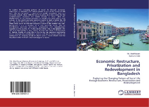 Economic Restructure, Privatization and Redevelopment in Bangladesh: Exploring the Changing Pattern of Social Life through Economic Restructure, Privatization and Redevelopment