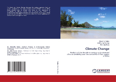 Climate Change: Analysis of the decade to century scale observed climate variability over the central North East region of India