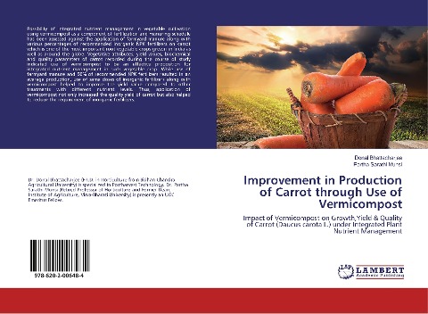 Improvement in Production of Carrot through Use of Vermicompost: Impact of Vermicompost on Growth,Yield & Quality of Carrot (Daucus carota L.) under Integrated Plant Nutrient Management