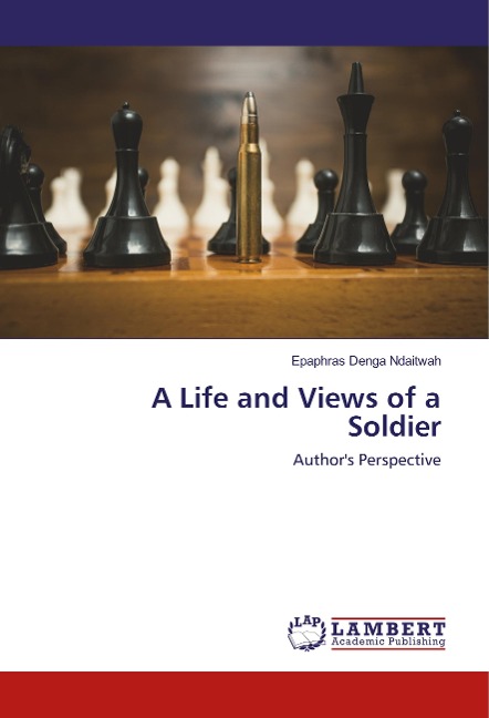 A Life and Views of a Soldier: Authors Perspective