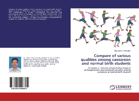 Compare of various qualities among caesarean and normal birth students: Compare of selected physical physiological anthropametric psychological variables among caesarean & normal birth student