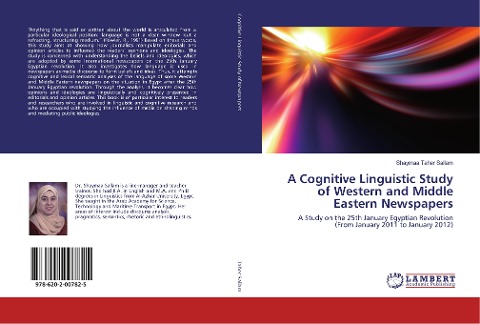 A Cognitive Linguistic Study of Western and Middle Eastern Newspapers: A Study on the 25th January Egyptian Revolution (From January 2011 to January 2012)