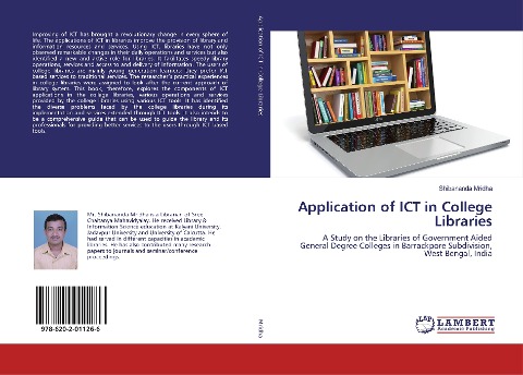 Application of ICT in College Libraries: A Study on the Libraries of Government Aided General Degree Colleges in Barrackpore Subdivision, West Bengal, India