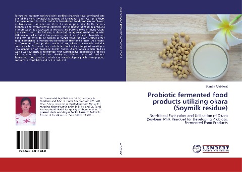Probiotic fermented food products utilizing okara (Soymilk residue): Nutritional Evaluation and Utilization of Okara (Soybean Milk Residue) for Developing Probiotic Fermented Food Products