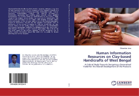 Human Information Resources on Clay-based Handicrafts of West Bengal: A Critical Study Towards Designing a Generalised Model for the Overall Development of the Products