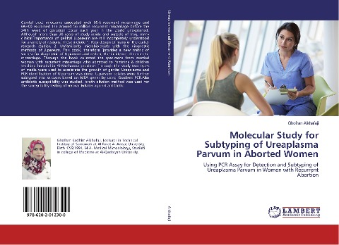 Molecular Study for Subtyping of Ureaplasma Parvum in Aborted Women: Using PCR Assay for Detection and Subtyping of Ureaplasma Parvum in Women with Recurrent Abortion
