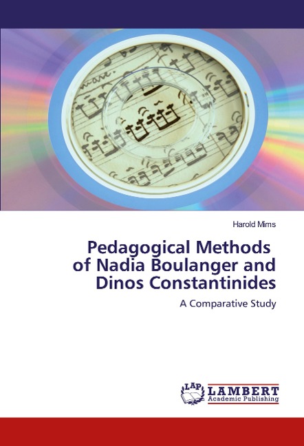 Pedagogical Methods of Nadia Boulanger and Dinos Constantinides: A Comparative Study