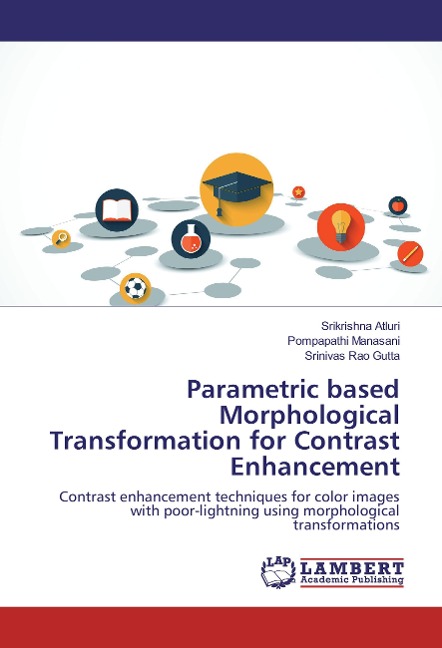 Parametric based Morphological Transformation for Contrast Enhancement: Contrast enhancement techniques for color images with poor-lightning using morphological transformations