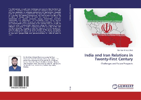 India and Iran Relations in Twenty-First Century: Challenges and Future Prospects