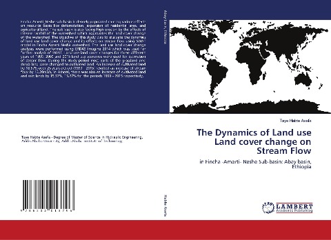 The Dynamics of Land use Land cover change on Stream Flow: in Fincha -Amerti- Neshe Sub-basin: Abay basin, Ethiopia