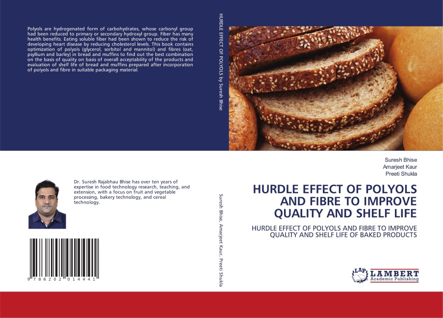 HURDLE EFFECT OF POLYOLS AND FIBRE TO IMPROVE QUALITY AND SHELF LIFE: HURDLE EFFECT OF POLYOLS AND FIBRE TO IMPROVE QUALITY AND SHELF LIFE OF BAKED PRODUCTS