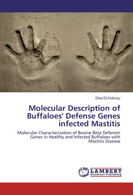 Molecular Description of Buffaloes Defense Genes infected Mastitis: Molecular Characterization of Bovine Beta Defensin Genes in Healthy and Infected Buffaloes with Mastitis Disease