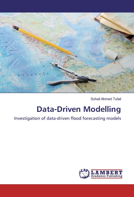 Data-Driven Modelling: Investigation of data-driven flood forecasting models