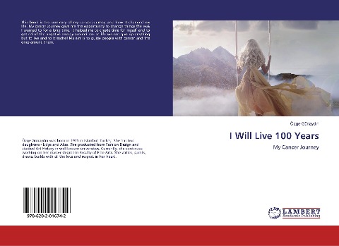 I Will Live 100 Years: My Cancer Journey