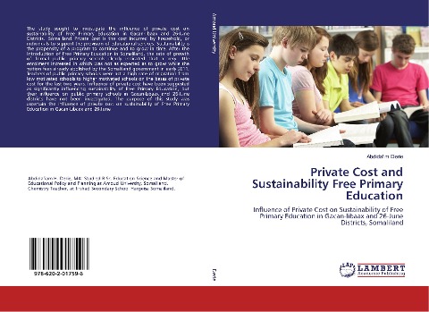 Private Cost and Sustainability Free Primary Education: Influence of Private Cost on Sustainability of Free Primary Education in Gacan-libaax and 26-June Districts, Somaliland