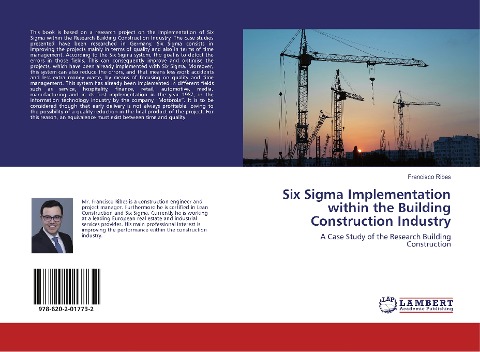 Six Sigma Implementation within the Building Construction Industry: A Case Study of the Research Building Construction