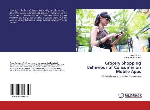Grocery Shopping Behaviour of Consumer on Mobile Apps: With Reference to Indian Consumers