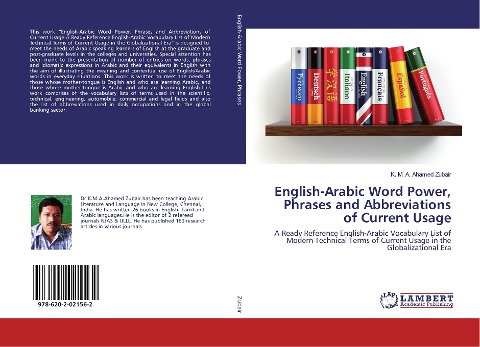 English-Arabic Word Power, Phrases and Abbreviations of Current Usage: A Ready Reference English-Arabic Vocabulary List of Modern Technical Terms of Current Usage in the Globalizational Era