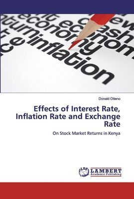 Effects of Interest Rate, Inflation Rate and Exchange Rate: On Stock Market Returns in Kenya