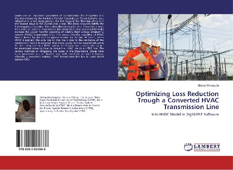 Optimizing Loss Reduction Trough a Converted HVAC Transmission Line: Into HVDC Model in DIgSILENT Software