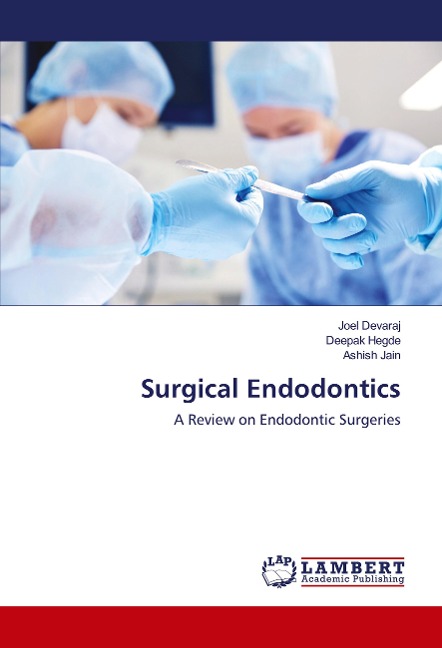 Surgical Endodontics: A Review on Endodontic Surgeries