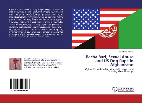 Bacha Bazi, Sexual Abuse and US-Dog-Rape in Afghanistan: Afghan Warlords Selling Women like Goats, and Treating Them like Dogs