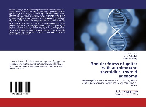 Nodular forms of goiter with autoimmune thyroiditis, thyroid adenoma: Polymorphic variants of genes BCL-2, CTLA-4, APO-1 / Fas in patients with thyroid pathology regarding its forms.