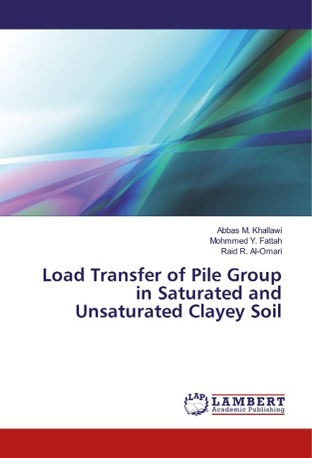 Load Transfer of Pile Group in Saturated and Unsaturated Clayey Soil