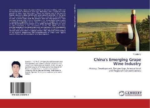 China's Emerging Grape Wine Industry: History, Development, Perspectives, International and Regional Competitiveness