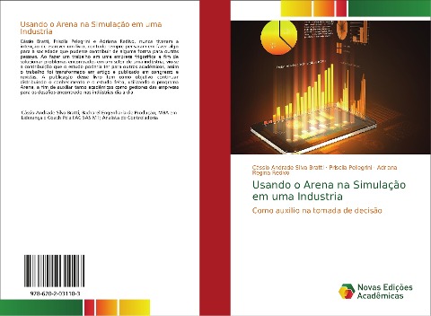 Usando o Arena na Simulação em uma Industria: Como auxilio na tomada de decisão
