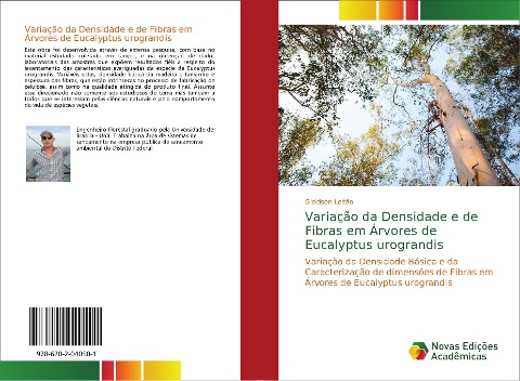Variação da Densidade e de Fibras em Árvores de Eucalyptus urograndis: Variação da Densidade Básica e da Caracterização de dimensões de Fibras em Árvores de Eucalyptus urograndis