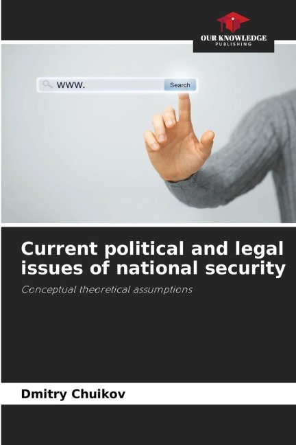Current political and legal issues of national security: Conceptual theoretical assumptions