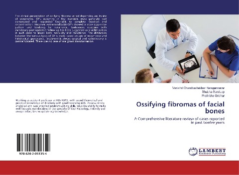 Ossifying fibromas of facial bones: A Comprehensive literature review of cases reported in past twelve years