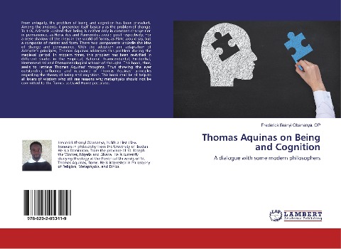 Thomas Aquinas on Being and Cognition: A dialogue with some modern philosophers