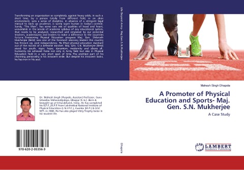 A Promoter of Physical Education and Sports- Maj. Gen. S.N. Mukherjee: A Case Study