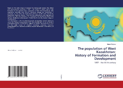 The population of West Kazakhstan: History of Formation and Development: 1897 - the XX th century