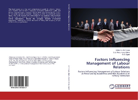 Factors Influencing Management of Labour Relations: Factors Influencing Management of Labour Relations as Perceived by Academics and Non Academics in tertiary Institution
