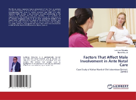 Factors That Affect Male Involvement in Ante Natal Care: Case Study of Kafue Ward of Chililabombwe District, Zambia