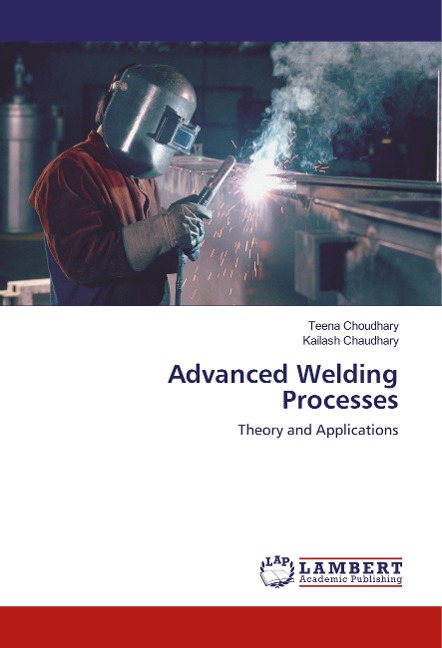 Advanced Welding Processes: Theory and Applications