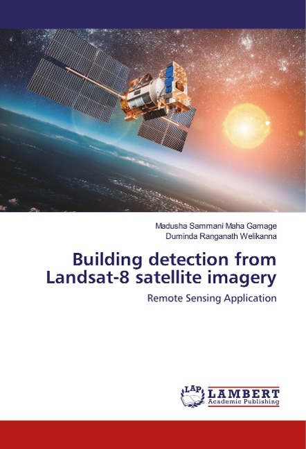 Building detection from Landsat-8 satellite imagery: Remote Sensing Application