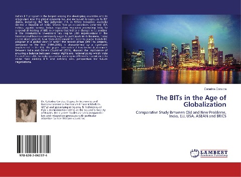 The BITs in the Age of Globalization: Comparative Study Between Old and New Problems. India, EU, USA, ASEAN and BRICS