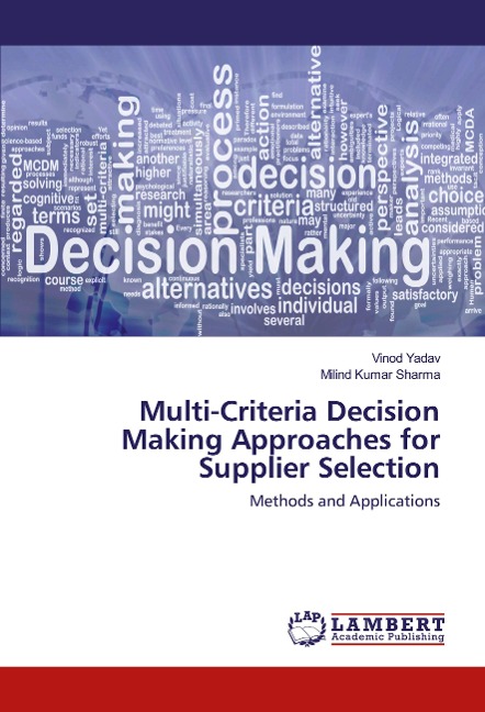 Multi-Criteria Decision Making Approaches for Supplier Selection: Methods and Applications