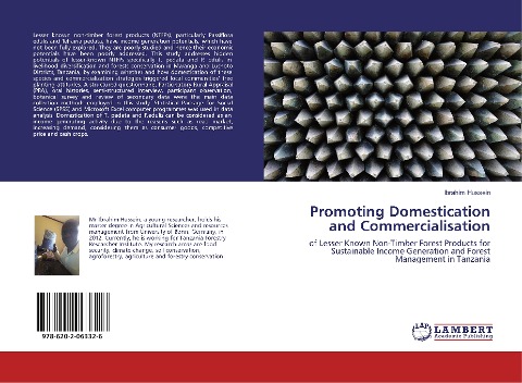 Promoting Domestication and Commercialisation: of Lesser Known Non-Timber Forest Products for Sustainable Income Generation and Forest Management in Tanzania