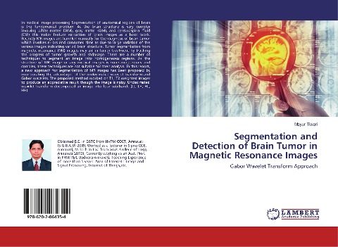 Segmentation and Detection of Brain Tumor in Magnetic Resonance Images: Gabor Wavelet Transform Approach