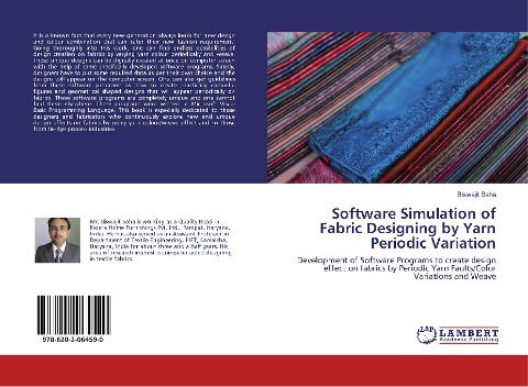 Software Simulation of Fabric Designing by Yarn Periodic Variation: Development of Software Programs to create design effect on fabrics by Periodic Yarn Faults/Color Variations and Weave