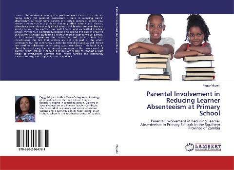Parental Involvement in Reducing Learner Absenteeism at Primary School: Parental Involvement in Reducing Learner Absenteeism in Primary Schools in the Southern Province of Zambia
